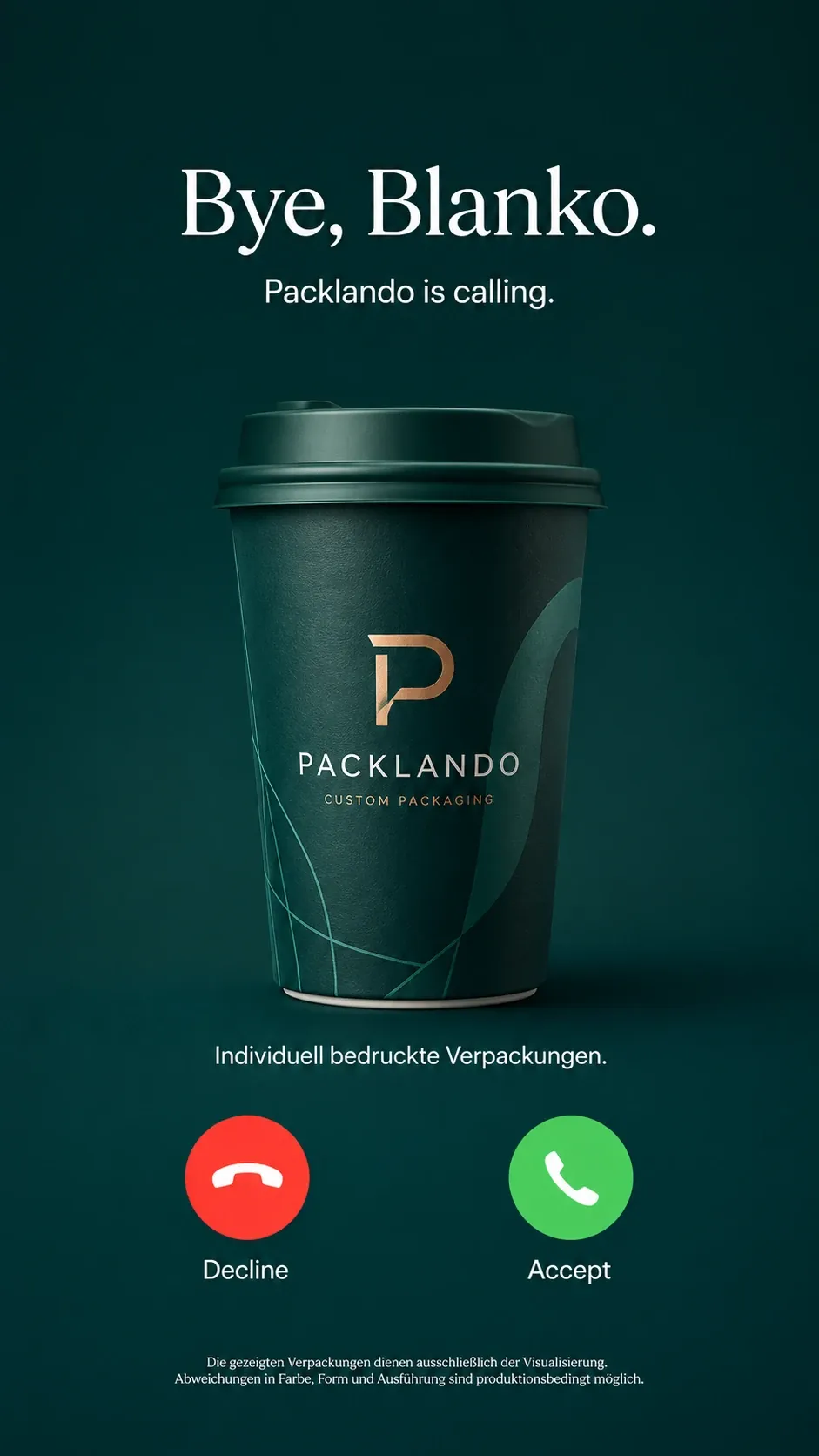 Anzeigenmotiv: ein dunkelgrüner Becher mit goldenem Packlando-Zeichen, darüber „Bye, Blanko“, darunter die Schaltflächen eines eingehenden Anrufs